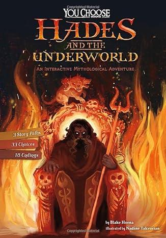 hades and the underworld an interactive mythological adventure  nadia higgins, nadine rita takvorian