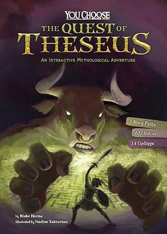 the quest of theseus an interactive mythological adventure 1st edition blake hoena, carolyn arcabascio