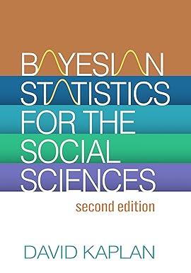 bayesian statistics for the social sciences 2nd edition david kaplan 1462553540, 978-1462553549