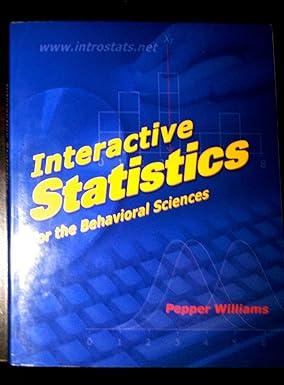 interactive statistics for the behavioral sciences 1st edition pepper williams 087893930x, 978-0878939305