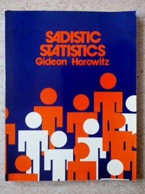 sadistic statistics 1st edition gideon horowitz 0895291355, 978-0895291356