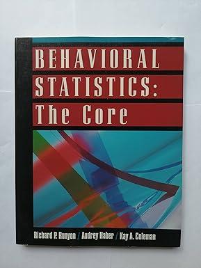 behavioral statistics the core 1st edition richard runyon 0079114334, 978-0079114334