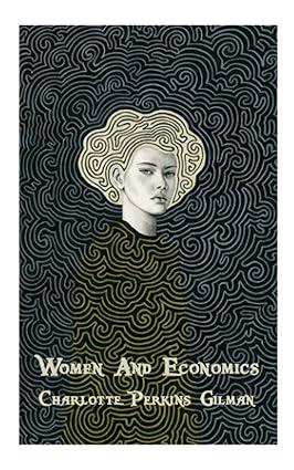 women and economics worlds classics 1st edition charlotte perkins gilman b09b4hgy4d, 979-8544030027