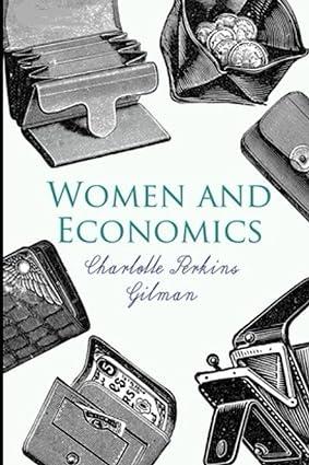 women and economics 1st edition charlotte perkins gilman b0b8bb1p9g, 979-8843859121