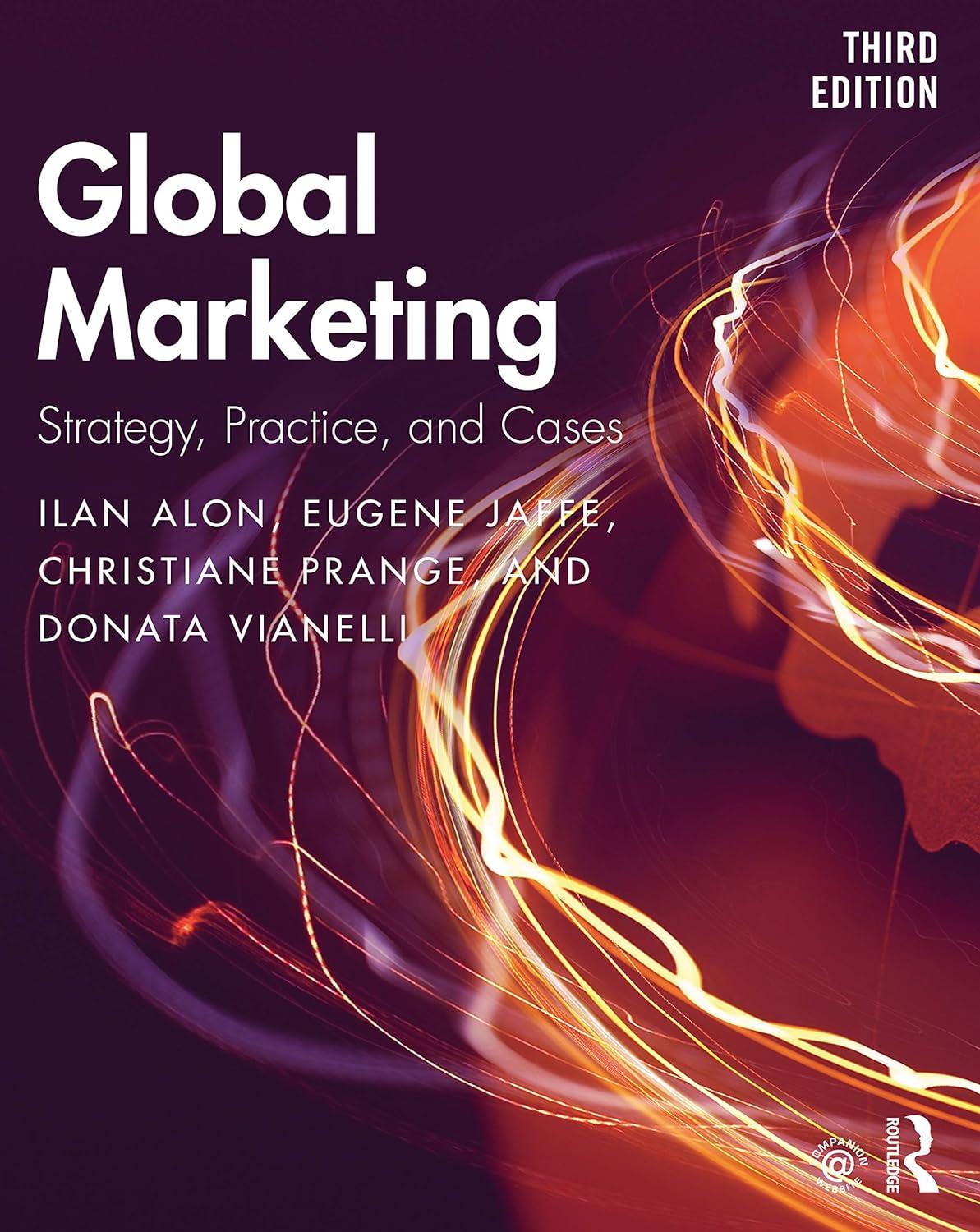 global marketing strategy  practice  and cases 3rd edition ilan alon , eugene jaffe , christiane prange ,