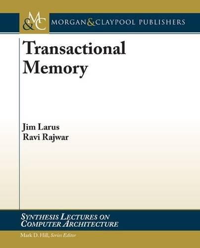 transactional memory 1st edition james larus, ravi rajwar 1598291246, 978-1598291247