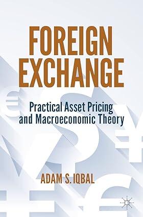 foreign exchange practical asset pricing and macroeconomic theory 1st edition adam s. iqbal 3030935574,