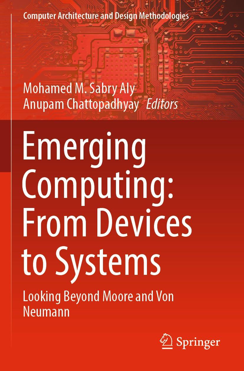 emerging computing from devices to systems 1st edition mohamed m. sabry aly, anupam chattopadhyay 9811674892,