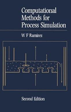 computational methods for process simulation 2nd edition w. fred ramirez 075063541x, 978-0750635417