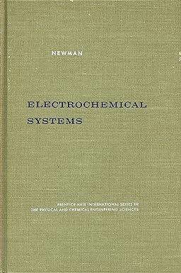 electrochemical systems 1st edition john newman 0132489228, 978-0132489225