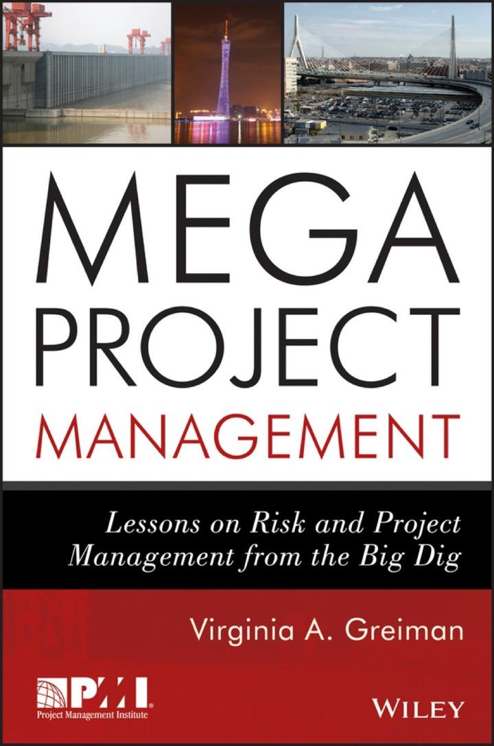 megaproject management lessons on risk and project management from the big dig 1st edition virginia a.