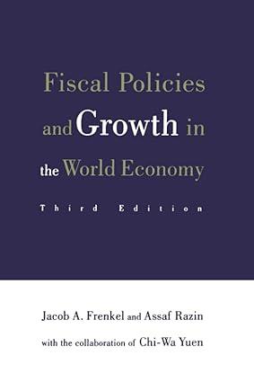 fiscal policies and growth in the world economy 3rd edition jacob a. a. frenkel , assaf razin 0262561042,