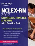 Kaplan NCLEX RN 2017 Strategies Practice And Review With Practice Test
