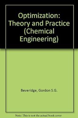 optimization theory and practice 1st edition robert s. schechter, s. g. beveridge 0070051283, 978-0070051287