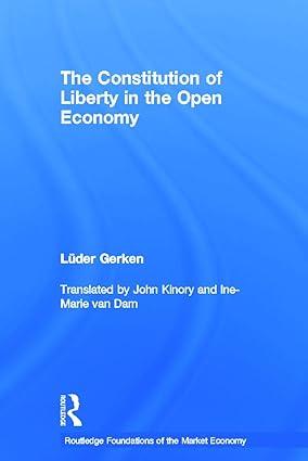 the constitution of liberty in the open economy 1st edition luder gerken 0415646928, 978-0415646925