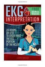 ekg interpretation  24 hours or less to easily pass the ecg portion of the nclex vol 1 1st edition chase