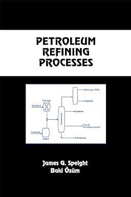 petroleum refining processes 1st edition james g. speight, baki ozum 0815395256, 978-0815395256