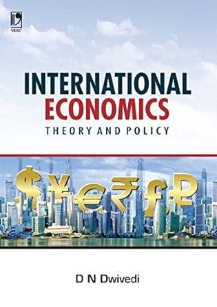 international economics theory and policy 1st edition d n dwivedi 9325969238, 978-9325969230