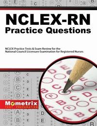 nclex rn practice questions 1st edition nclex exam secrets test prep staff 1614036039, 978-1614036036