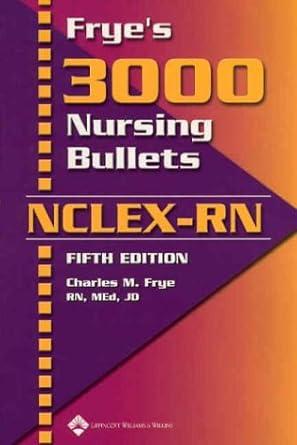 fryes 3000 nursing bullets for nclex rn 5th edition charles m. frye 9781582552774