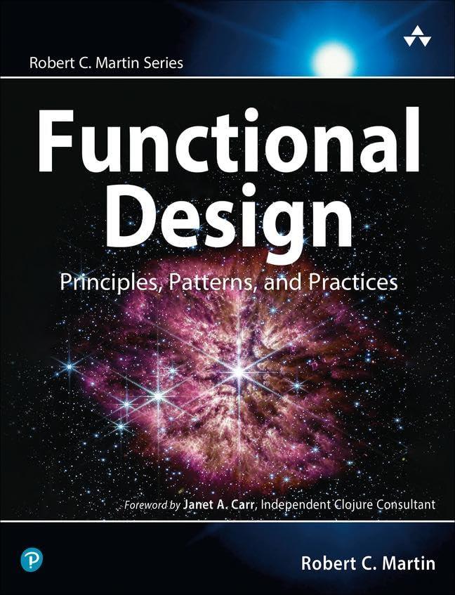 functional design principles patterns and practices 1st edition robert martin 0138176396, 978-0138176396