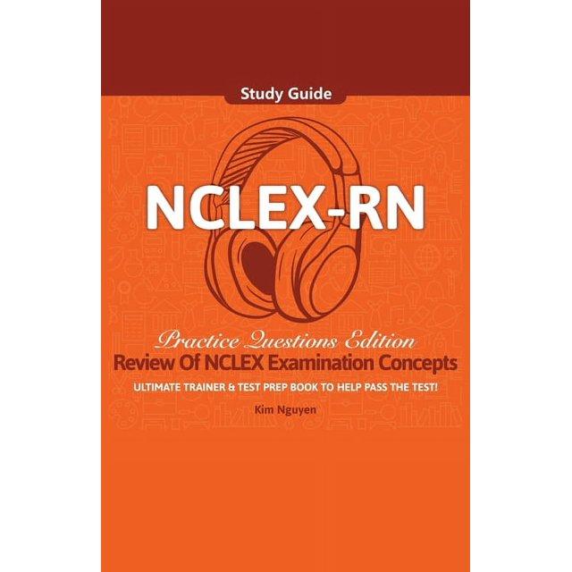 nclex rn study guide ultimate trainer and test prep book practice questions edition 1st edition kim nguyen