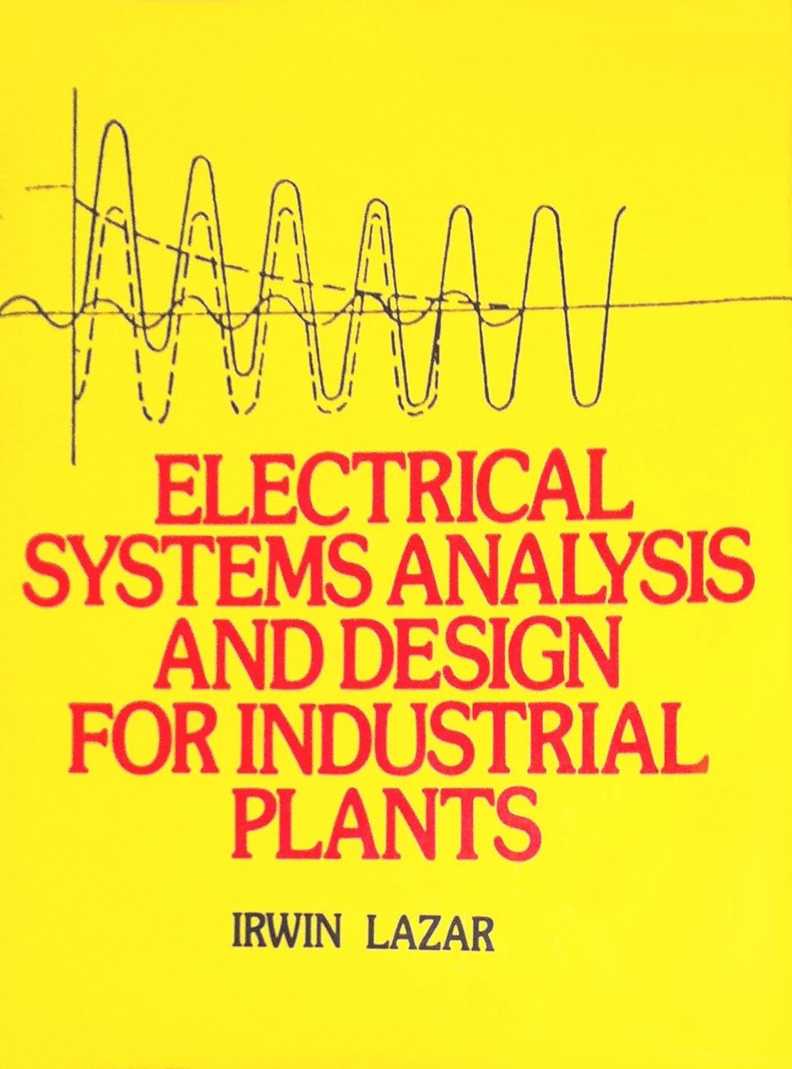 electrical systems analysis and design for industrial plants 1st edition irwin lazar 0070367892,