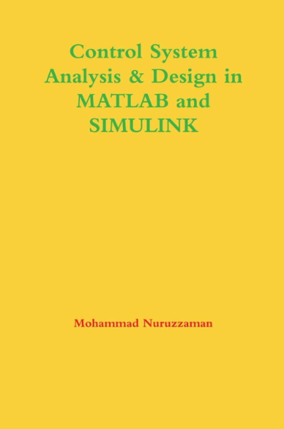 control system analysis  design in matlab and simulink 1st edition mohammad nuruzzaman 131213951x,