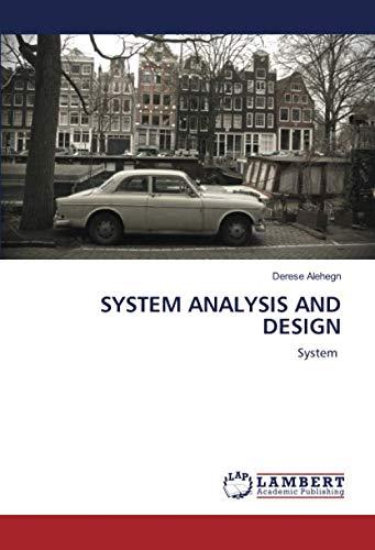 system analysis and design system 1st edition derese alehegn 620267752x, 978-6202677523