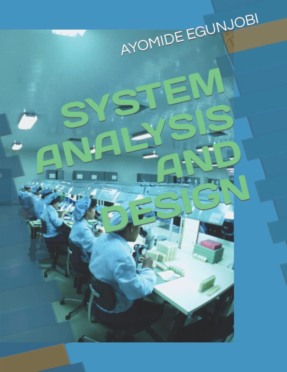 system analysis and design 1st edition ayomide egunjobi b0bkcfwckh, 979-8359929943