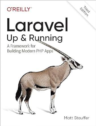 laravel up and running a framework for building modern php apps 3rd edition matt stauffer 109815326x,