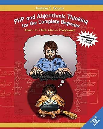 php and algorithmic thinking for the complete beginner 2nd edition aristides bouras b08c97x54v, 979-8657362534