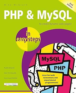 php and mysql in easy steps to create dynamic web page 2nd edition mike mcgrath 1840788275, 978-1840788273