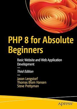php 8 for absolute beginners basic website and web application development 3rd edition jason lengstorf,