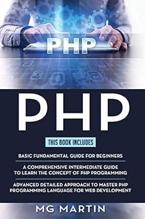 php this book includes basic fundamental guide for beginners a comprehensive intermediate guide to learn the