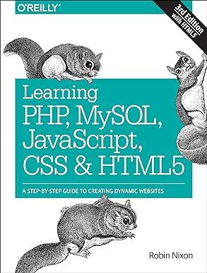 learning php mysql javascript css and html5 a step by step guide to creating dynamic websites 3rd edition