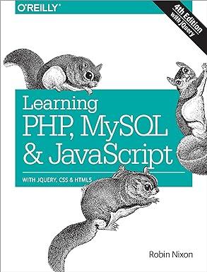 learning php mysql and javascript with jquery css and html5 4th edition robin nixon 1491918667, 978-1491918661