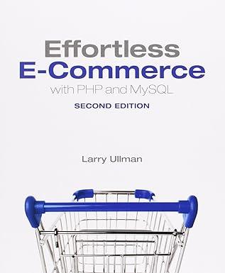 effortless e-commerce with php and mysql 2nd edition larry ullman 0321949366, 978-0321949363