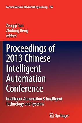 proceedings of 2013 chinese intelligent automation conference intelligent automation and intelligent