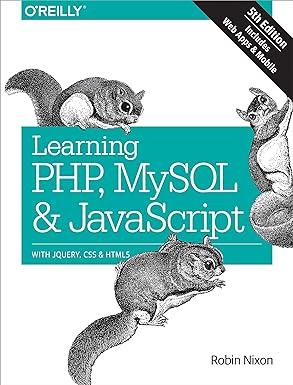 learning php mysql and javascript with jquery css and html5 5th edition robin nixon 1491978910, 978-1491978917