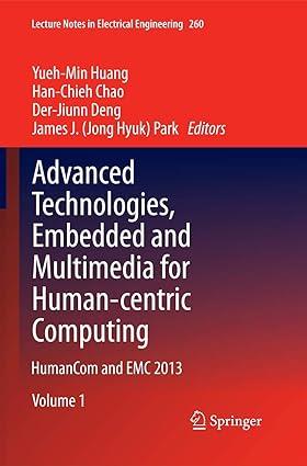 advanced technologies embedded and multimedia for human centric computing humancom and emc 2013 volume 1 1st