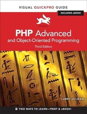 php advanced and object oriented programming 3rd edition larry ullman 0321832183, 978-0321832184