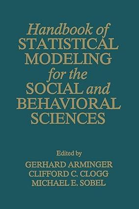 handbook of statistical modeling for the social and behavioral sciences 1st edition g. arminger, clifford c.