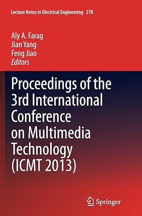 proceedings of the 3rd international conference on multimedia technology icmt 2013 1st edition aly a. farag,