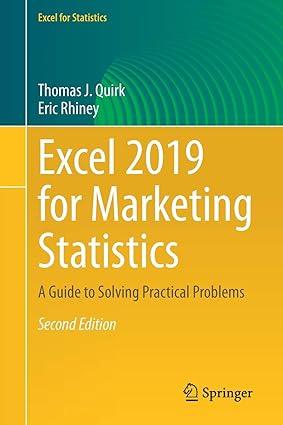 excel 2019 for marketing statistics a guide to solving practical problems 2nd edition thomas j. quirk, eric