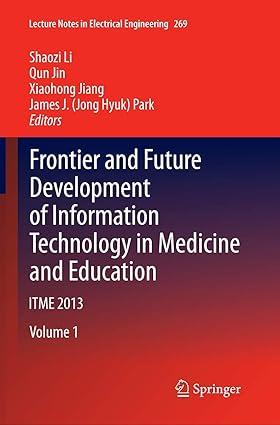 frontier and future development of information technology in medicine and education itme 2013 volume 1 1st