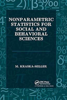 nonparametric statistics for social and behavioral sciences 1st edition m. kraska-miller 0367379104,