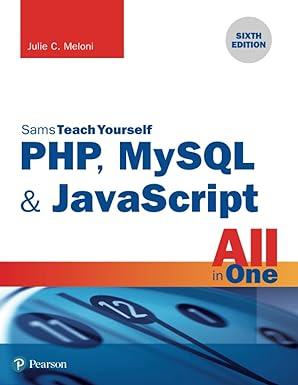 sams teach yourself php mysql and javascript all in one 6th edition julie meloni 0672337703, 978-0672337703