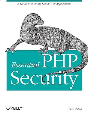 essential php security 1st edition chris shiflett 059600656x, 978-0596006563
