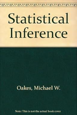 statistical inference 1st edition michael w. oakes 0917227042, 978-0917227042